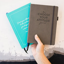 Load image into Gallery viewer, The CHOOSE YOUR ATTITUDE Journal